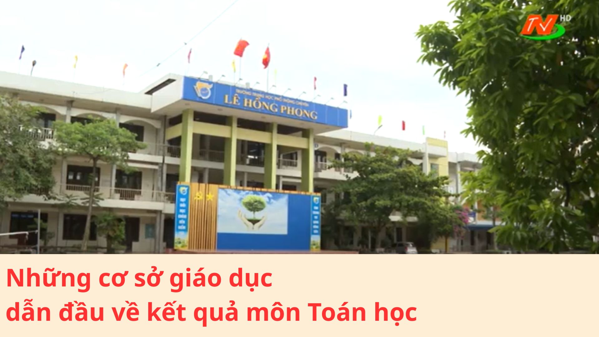 Những cơ sở giáo dục dẫn đầu về kết quả môn Toán học